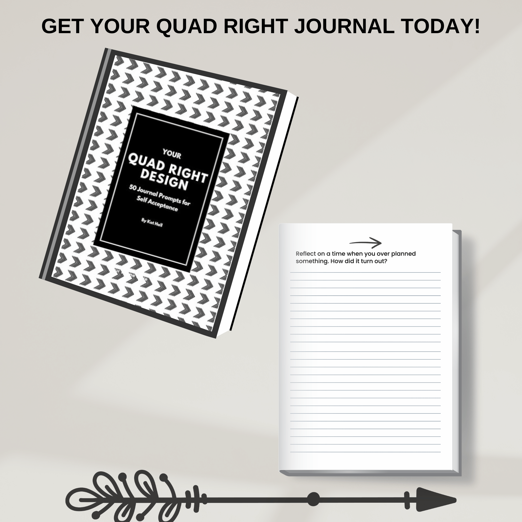 Your Quad Right Design: 50 Journal Prompts for Self Acceptance