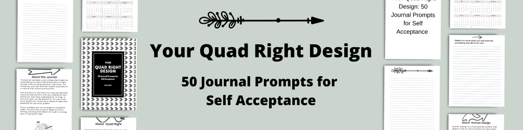 Your Quad Right Design - 50 Journal Prompts for self acceptance